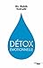 Détox émotionnelle - La cure détox du mental et de l'émotionnel pour retrouver la santé et s'épanoui (French Edition)
