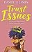 Trust Issues by Danielle  James