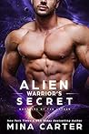Alien Warrior's Secret by Mina Carter