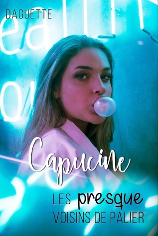 Les presque voisins de palier: Capucine