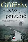 Los ecos del pantano by Elly Griffiths