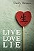 Live, Love, Lie by Emily Henson