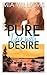 Pure Desire - Dir nah: Band 3