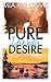 Pure Desire - Dir nah: Band 3