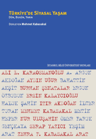Türkiye’de Siyasal Yaşam : Dün, Bugün, Yarın (Paperback)