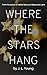 Where the Stars Hang