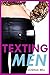 How to Text Men: Texts That...