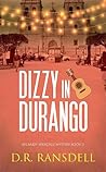 Dizzy in Durango by D.R. Ransdell