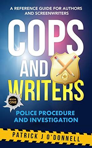 Cops and Writers: From The Academy To The Street (Kindle Edition)