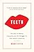 Teeth: The Story of Beauty, Inequality, and the Struggle for Oral Health in America