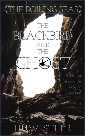 The Blackbird and the Ghost (The Boiling Seas, #1)