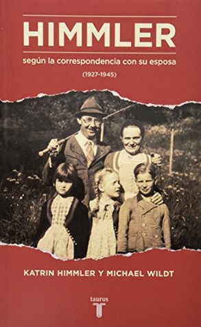 Portada de Himmler : según la correspondencia con su esposa, de MICHAEL / HIMMLER KATRIN WILDT