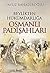 Beylikten Hükümdarliga Osmanli Padisahlari