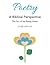 Poetry: A Biblical Perspective