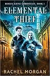 Elemental Thief by Rachel  Morgan