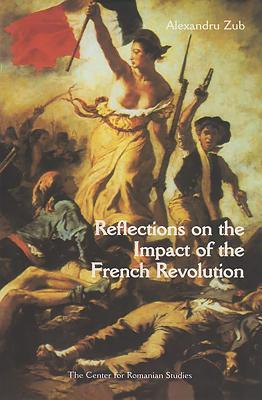 Reflections on the Impact of the French Revolution: 1789, De Tocqueville, and Romanian Culture