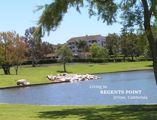 Living in Regents Point Irvine, CA