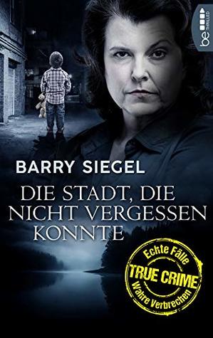 Die Stadt, die nicht vergessen konnte (Kindle Edition)