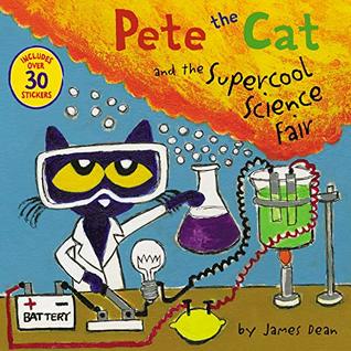 Pete the Cat and the Supercool Science Fair: Includes Over 30 Stickers! – An Exciting STEM Adventure About Teamwork and a Winning Volcano Project (Kindle Edition)