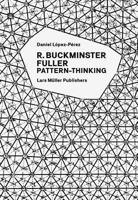 R. Buckminster Fuller: Pattern-Thinking (Paperback)