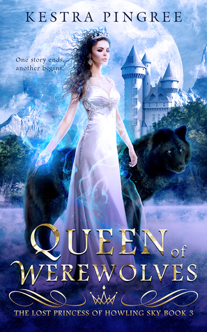 Queen of Werewolves (The Lost Princess of Howling Sky, #3)