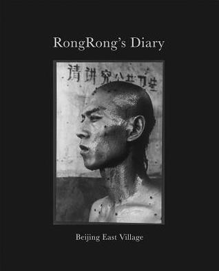 RongRong's Diary: Beijing East Village (Hardcover)