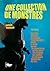 Une collection de monstres (French Edition)