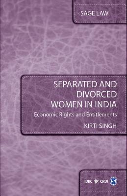 Separated and Divorced Women in India: Economic Rights and Entitlements (SAGE Law)