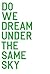 Do We Dream Under the Same Sky by Benjamin H. Bratton
