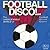 Football Disco! by Pascal Claude