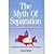 The Myth of Separation