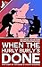 When The Hurly-Burly's Done...