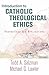 Introduction to Catholic Theological Ethics: Foundations and Applications