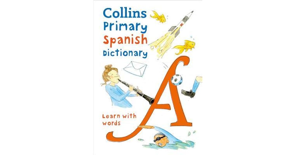 Collins Primary Spanish Dictionary Learn with words by Collins
