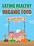 Eating Healthy with Organic...