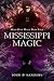 Mississippi Magic by Josh D. Sanders