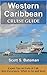 Western Caribbean Cruise Gu...