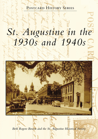 St. Augustine in the 1930s and 1940s (Postcard History Series)