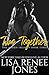 Two Together (Naked Trilogy Book 3) by Lisa Renee Jones
