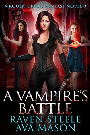 A Vampire's Battle (Rouen Chronicles, #9)