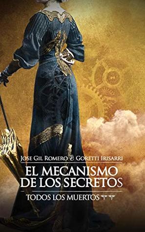 El mecanismo de los secretos (Todos los muertos, #2)