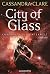 City of Glass: Chroniken de...