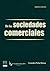 De las sociedades comerciales by Sr. Lisandro Peña Nossa