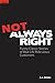 Not Always Right by A.J.  Adams