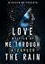 Love Me Through the Rain by A'zayler