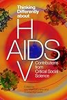 Thinking Differently about HIV/AIDS: Contributions from Critical Social Science Thinking Differently about HIV/AIDS: Contributions from Critical Social Science