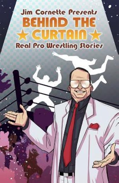 Jim Cornette Presents: Behind the Curtain – Real Pro Wrestling Stories
