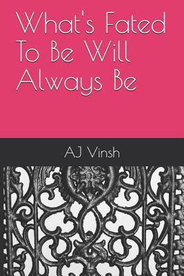 What's Fated To Be Will Always Be (Timeless Love)