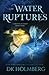 The Water Ruptures (Elemental Academy #3)