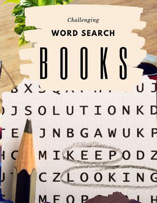 Challenging Word Search Books: Make your own word search inspirational word search fun word search puzzles with fascinating themes.
